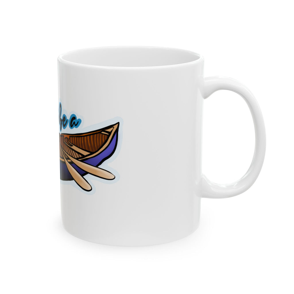 Don't Be a Douche Canoe Mug — Funny Canoeing Coffee Cup (11oz, 15oz)